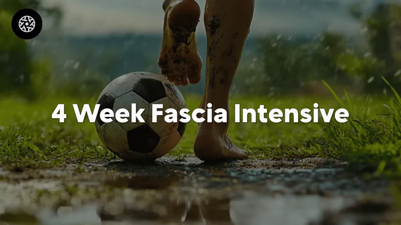 4 Week Fascia Intensive course