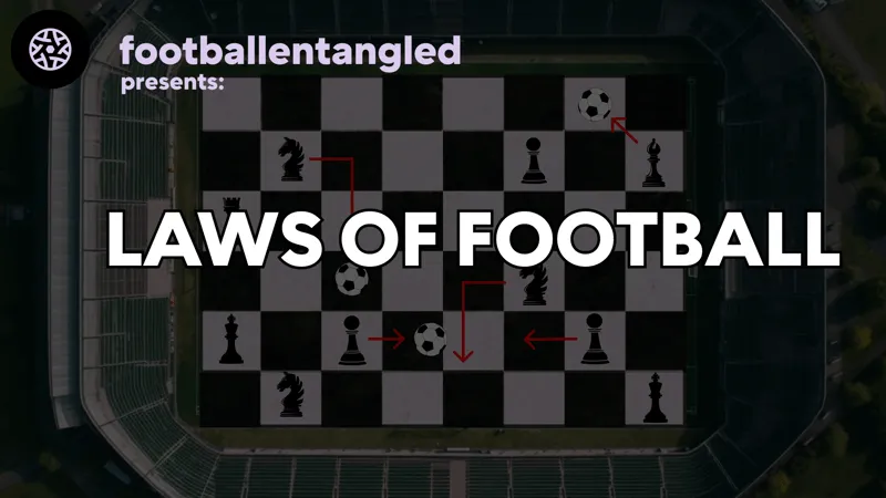 Laws of Football — Pillar 5